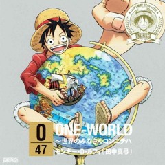 One Piece - ONE - WORLD ~StrawHats Version [Song]