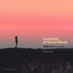 InsideInfo & Hybrid Minds - Split In 2 (ft. Laville)