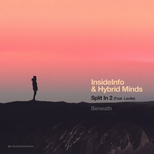 InsideInfo & Hybrid Minds - Split In 2 (ft. Laville)