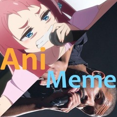 Ani/Meme Raps