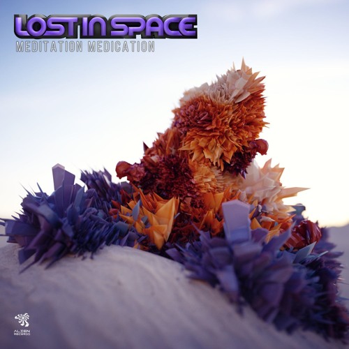 Lost In Space - Meditation Medication [Alien Records]