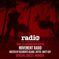 Movement Radio 003 Feat MINDEK Guest Mix
