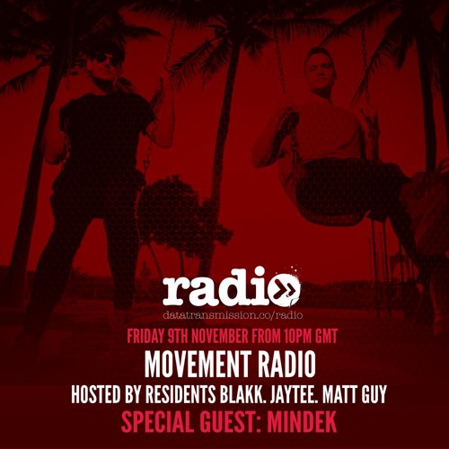 Movement Radio 003 Feat MINDEK Guest Mix