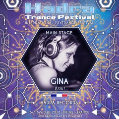 GINA DJSET @ HADRA TRANCE FESTIVAL 2018 [08.09] 18:00/19:30