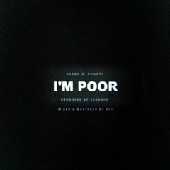 Jasen & Bknott -I'm poor (produced by $egador)