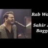 Rab Waris New Song | Sahir Ali Bagga | Latest Song |Lyrics Fatima Najeeb