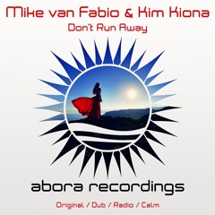 Mike van Fabio & Kim Kiona - Don't Run Away (Radio Edit)