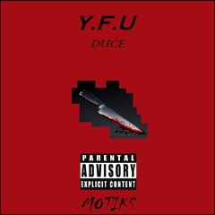 Y.F.U DUCE