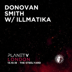 Donovan Smith & Illmatika - Live @ Planet V London 13.10.18