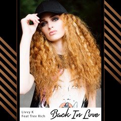 Livvy K - Back in Love feat. TrevRich