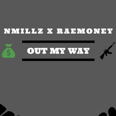 Outta my way Ft Rae Money prod.VgBeatz