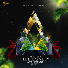 Safinteam - Feel Lonely (Nato Medrado Remix)