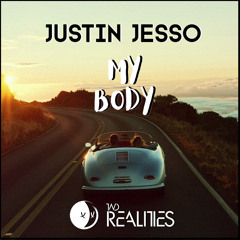 Justin Jesso - My Body (Two Realities Remix)