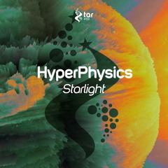 [OUT NOW!] HyperPhysics - Starlight (Original Mix) [TAR#138]
