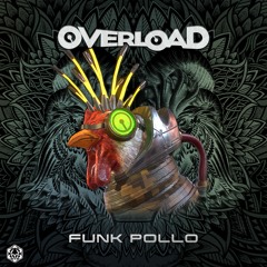 Overload & Juanmad - Funk Pollo (Out Now)