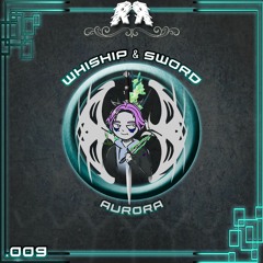 WHISHIP & SWORD - AURORA