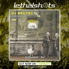 Dj Brutec - Chaque (Lethal Shots Rec)