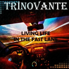 Living Life In The Fast Lane (Free Download)