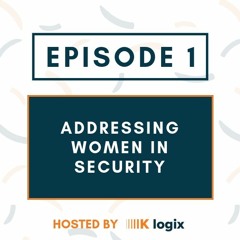Episode 1 - Women in Security with Jim Routh, former CSO, Aetna