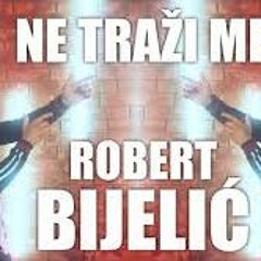 Robert Bijelic - Ne Trazi Me- Dj Ćoso 2018