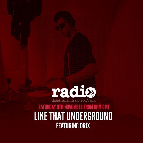 Like That Underground Featuring Drix