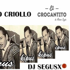Nada Soy (Mix Crocantero Criollo Nro 2)  ✘ Dj Segusx