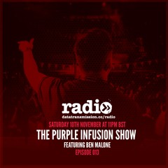 The Purple Infusion Show Featuring Ben Malone - EP13