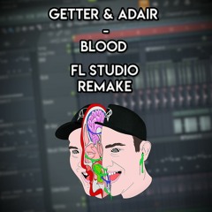 Getter & Adair - Blood (Chronos Remake)