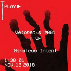 Vėjopatis LIVE - Mindless Intent - #001 - Tamsioji Pusė