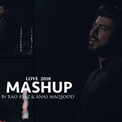 Bollywood Romantic Mashup By Rao Ayaz and Anas Maqsood
