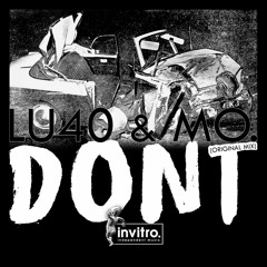 Lu4o & MO. - Dont (Original Mix)