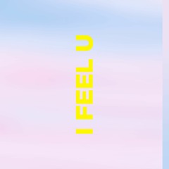 Chambray - I Feel U