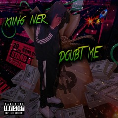 Doubt Me ( Prod. JayBeWavy)