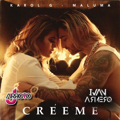 Karol G, Maluma - Créeme (Iván Armero & JArroyo Bachata Edit)[DESCARGA GRATIS]