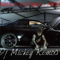 RAUL X CHILDREN OF DISTANCE - FEKETE FOLT (DJ MICKEY REMIX)