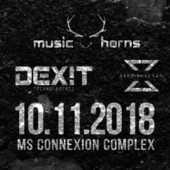 SEIMEN DEXTER @ DEXIT meets MUSIC HORNS meets SECTION SEVEN AT MS CONNEXION MANNHEIM 10.11.18