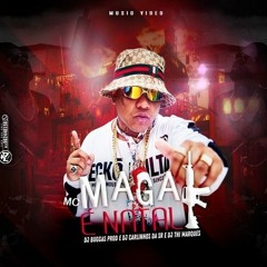 Mc Magal - É Natal ( Dj Carlinhos Da S.R Dj Buggas Dj Thi Marquez )
