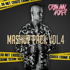 Criminal Noise - MASHUP PACK VOL.4 *FREE DOWNLOAD*