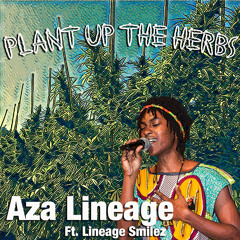 Plant Up The Herbs- Aza Lineage (More Life Productions)