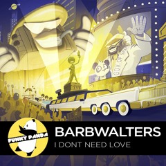 Future FUNK | BarbWalters - I Dont Need Love