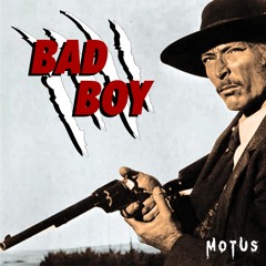 MOTUS - BAD BOY (DUB)