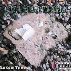On Everything (Prod. by Epik The Dawn)
