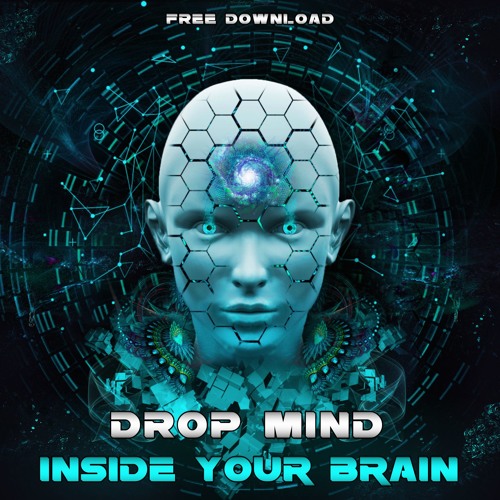 Drop Mind - Inside Your Brain ***Free Download***