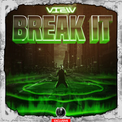 VIEW - Break It [Shadow Phoenix Exclusive]