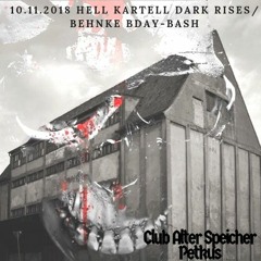 Behnke Live @ Club Alter Speicher Petkus 10.11.2018 / Behnke BDay Bash / Hell Kartell Dark Rises
