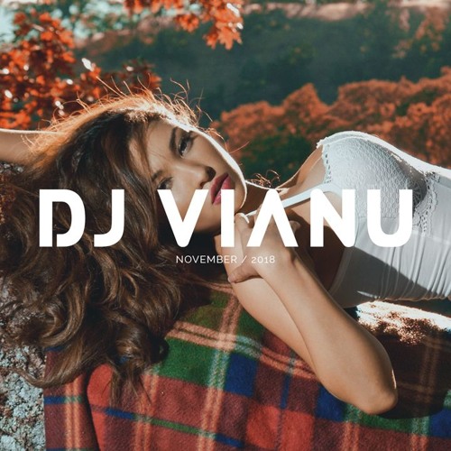 Beautiful Chill Deep House Music Mix 2019 - Mixed By Dj Vianu - November 2018