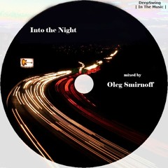 Into the Night mixed by DJ Oleg Smirnoff