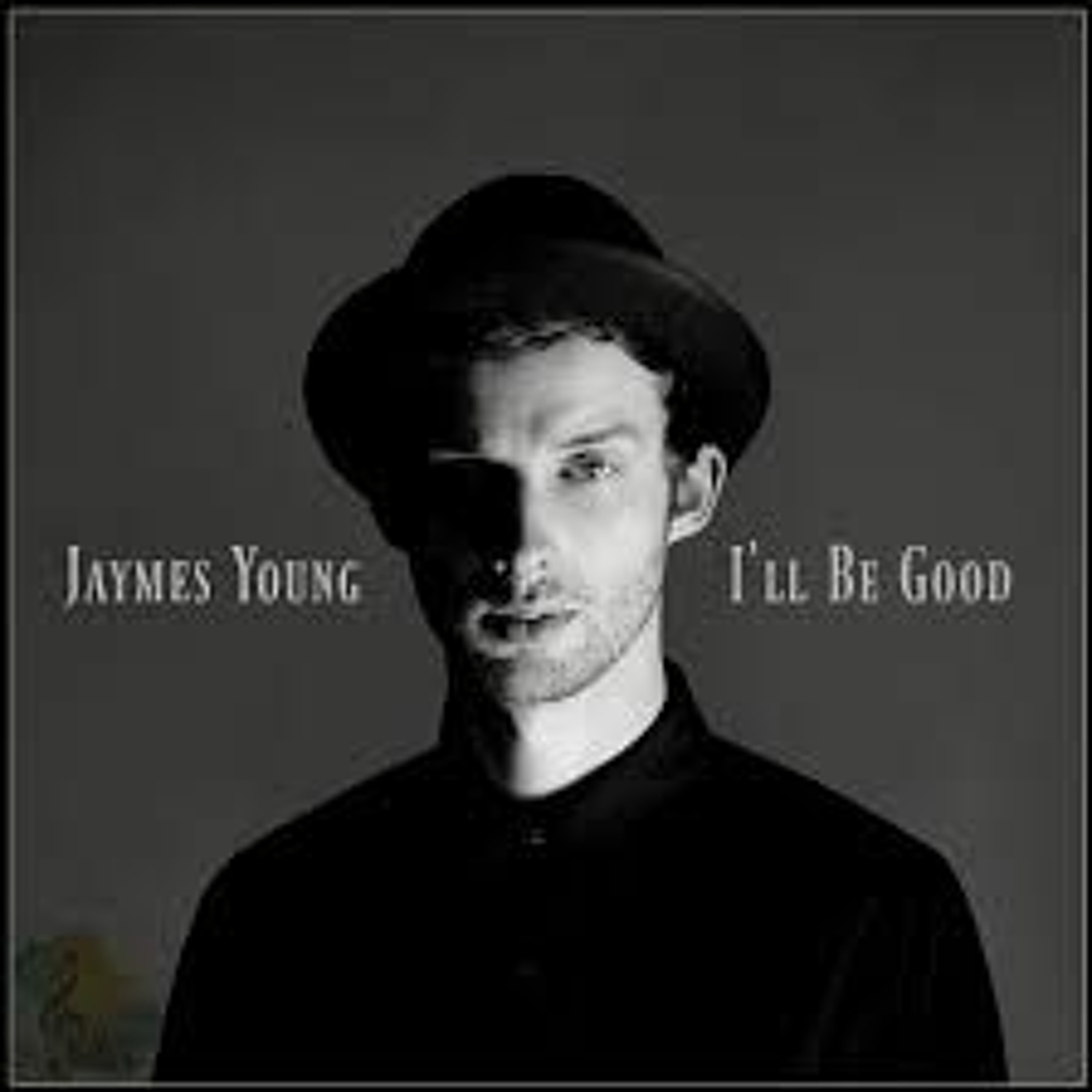 I'll Be Good / Jaymes Young episode artwork