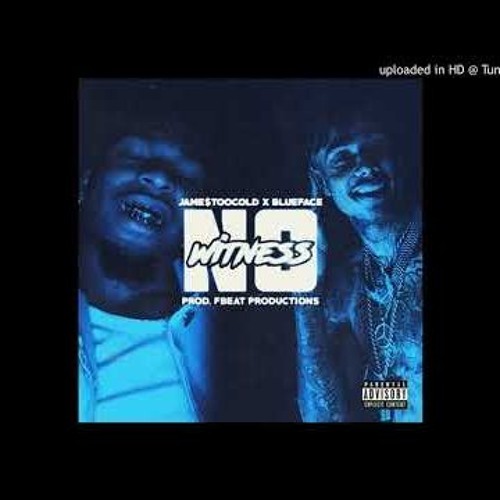 Jame$TooCold ft. Blueface - No Witness (Prod. FbeatProductions)