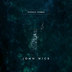 John Wick (Prod. By Versace Vermin)